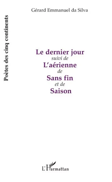 Le dernier jour - Gérard Da Silva - Editions L'Harmattan