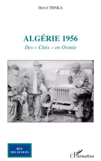 Algérie 1956 - Hervé Trnka - Editions L'Harmattan