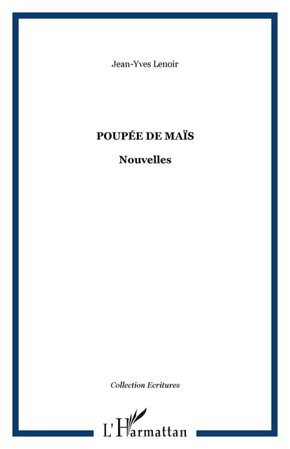 Poupée de maïs - Jean-Yves Lenoir - Editions L'Harmattan