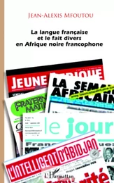 La langue française et le fait divers en Afrique noire francophone