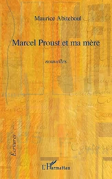 Marcel Proust et ma mère