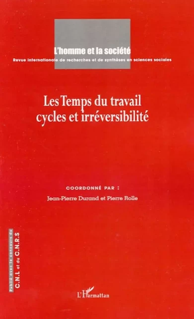 Les temps du travail cycles et irréversibilité -  - Editions L'Harmattan