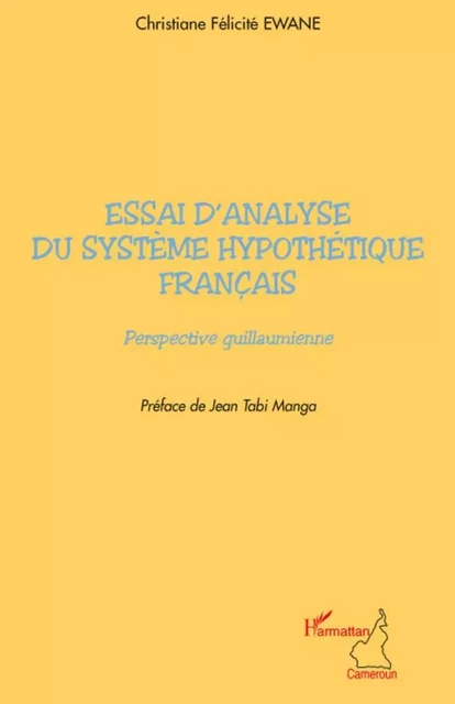 Essai d'analyse du système hypothétique français - Christiane Félicité Ewane - Editions L'Harmattan