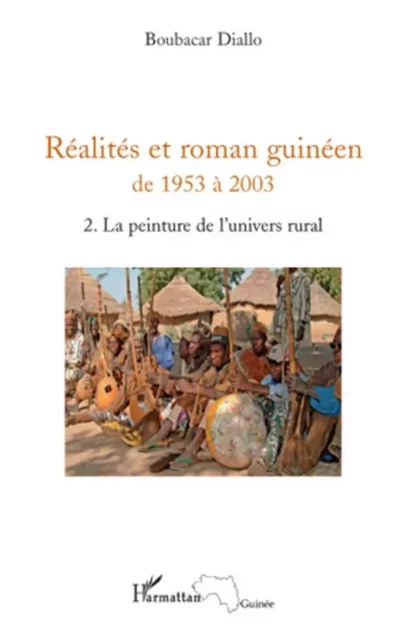 Réalités et roman guinéen de 1953 à 2003 T2 - Boubacar Diallo+ - Editions L'Harmattan