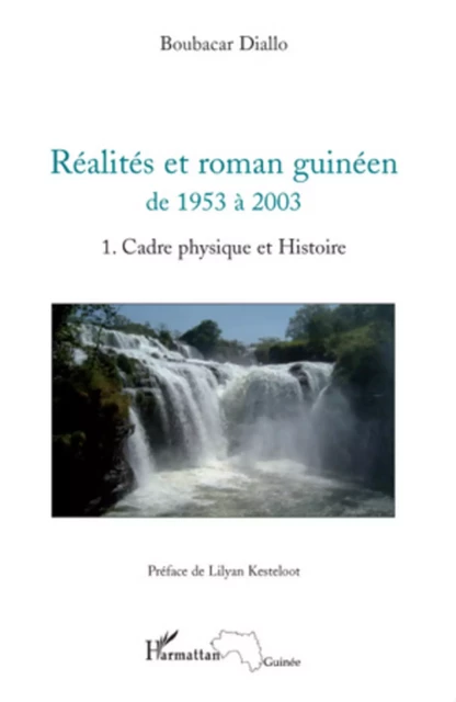 Réalités et roman guinéen de  1953 à  2003 Tome 1 - Boubacar Diallo+ - Editions L'Harmattan