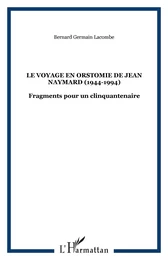 Le voyage en Orstomie de Jean Naymard (1944-1994)