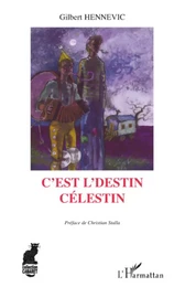 C'est l'destin Célestin