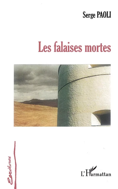 Les Falaises mortes - Serge Paoli - Editions L'Harmattan