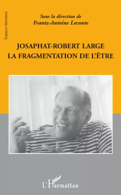 Josaphat-Robert Large - Frantz-Antoine LECONTE - Editions L'Harmattan