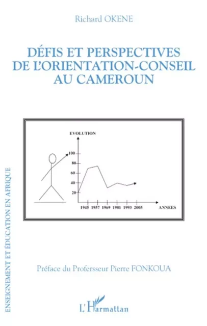 Défis et perspectives de l'orientation-conseil au Cameroun - Richard Okene - Editions L'Harmattan