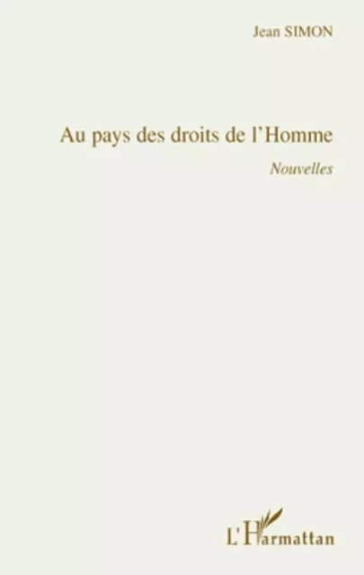 Au pays des droits de l'Homme - Jean Simon - Editions L'Harmattan