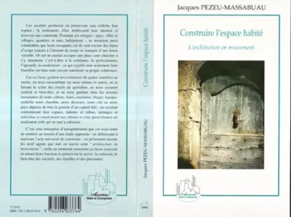 Construire l'espace habité - Jacques Pezeu-Massabuau - Editions L'Harmattan