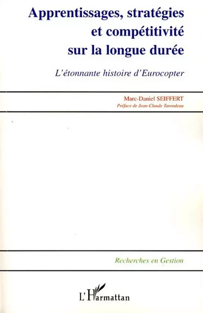 Apprentissages, stratégies et compétitivité sur la longue durée - Marc-Daniel Seiffert - Editions L'Harmattan