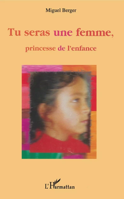 Tu seras une femme, princesse de l'enfance - Michel Bernard - Editions L'Harmattan