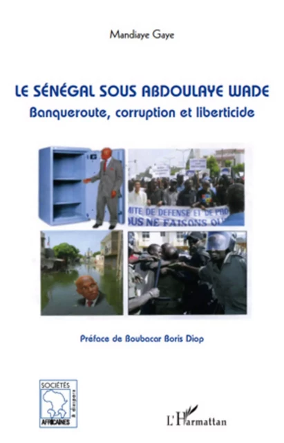 Le Sénégal sous Abdoulaye Wade - Mandiaye Gaye - Editions L'Harmattan