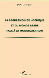 La régression de l'Afrique et du monde arabe face à la mondialisation