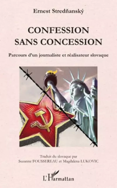 Confession sans concession - Ernest Strednansky - Editions L'Harmattan