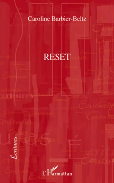 Reset - Caroline Barbier-Beltz - Editions L'Harmattan