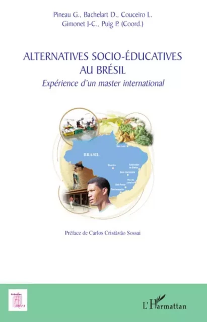 Alternatives socio-éducatives au Brésil - P. Puig, J-C Gimonet, L. Couceiro, D. Bachelart, Gaston Pineau - Editions L'Harmattan