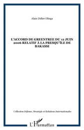 L'accord de Greentree du 12 juin 2006 relatif à la presqu'île de Bakassi