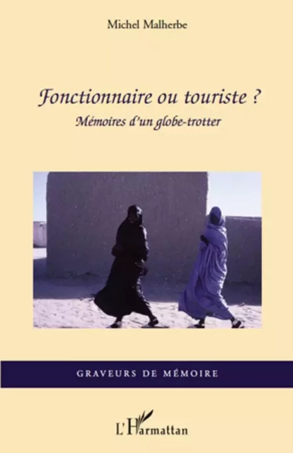 Fonctionnaire ou touriste? - Michel Malherbe - Editions L'Harmattan