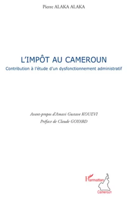 L'impôt au Cameroun - Pierre Alaka Alaka - Editions L'Harmattan