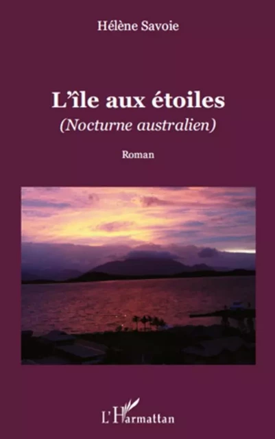 L'île aux étoiles - Hélène Savoie - Editions L'Harmattan