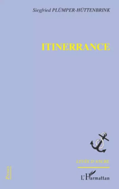 Itinerrance - Siegfried Plumper-Huttenbrink - Editions L'Harmattan