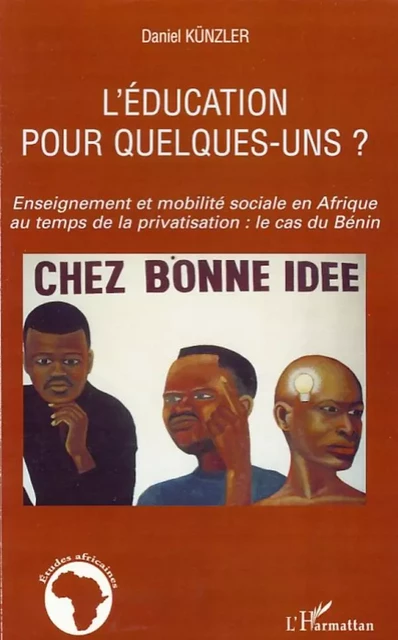 L'éducation pour quelques-uns ? - Daniel Kunzler - Editions L'Harmattan