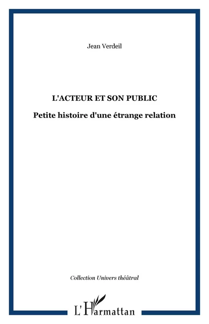 L'acteur et son public - Jean Verdeil - Editions L'Harmattan