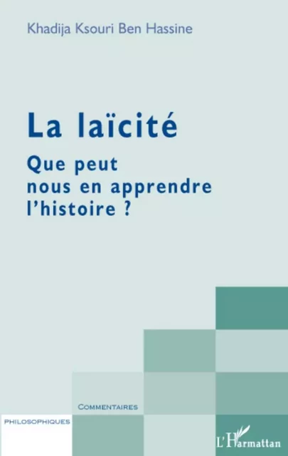 La laïcité - Khadija Ksouri Ben Hassine - Editions L'Harmattan