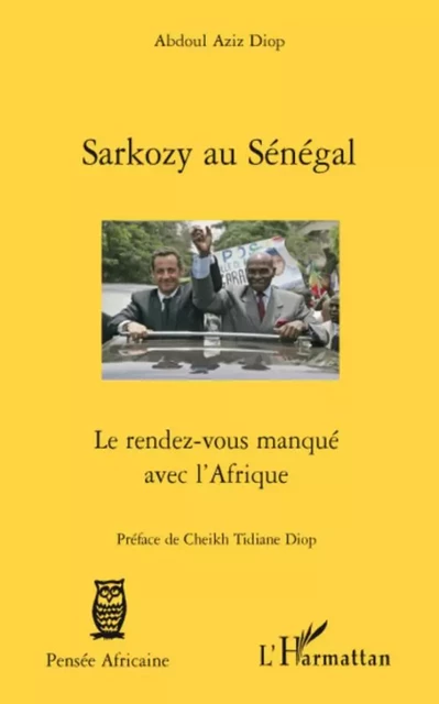 Sarkozy au Sénégal - Abdoul Aziz Diop - Editions L'Harmattan