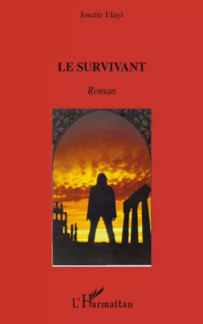 Le survivant - Josette Elayi - Editions L'Harmattan