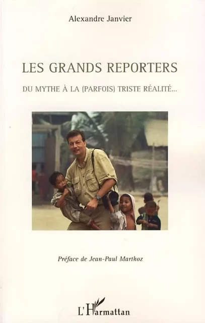 Les grands reporters - Alexandre Janvier - Editions L'Harmattan