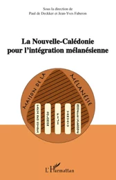 La Nouvelle-Calédonie pour l'intégration mélanésienne