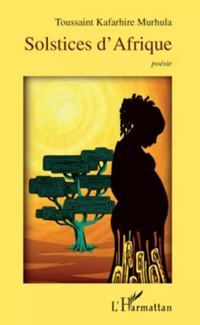 Solstices d'Afrique - Toussaint Kafarhire Murhula - Editions L'Harmattan