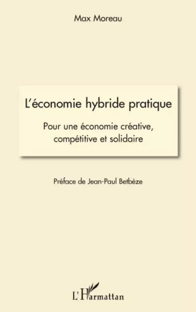 L'économie hybride pratique - Max Moreau - Editions L'Harmattan