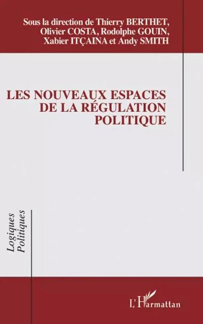 Les nouveaux espaces de la régulation politique -  - Editions L'Harmattan