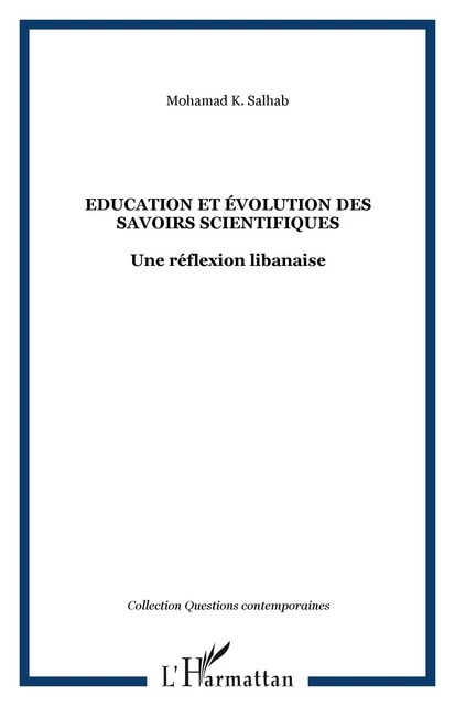 Education et évolution des savoirs scientifiques - Mohamad Salhab - Editions L'Harmattan