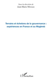 Terrains et échelons de la gouvernance : expériences en France et au Maghreb