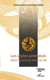 Les styles prénatals dans les arts et dans la vie