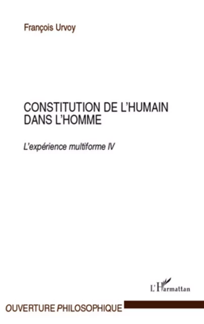 Constitution de l'humain dans l'homme - François Urvoy - Editions L'Harmattan