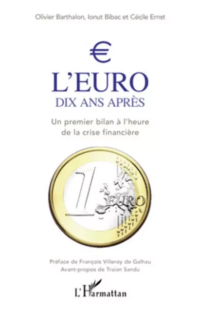 L'euro dix ans après - Cécile Ernst, Ionut Bibac, Olivier Barthalon - Editions L'Harmattan