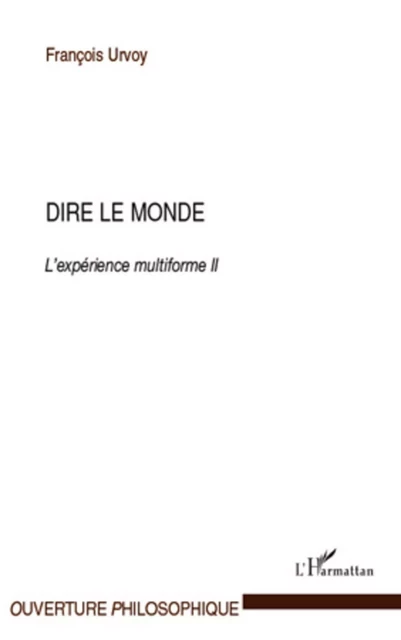 Dire le monde - François Urvoy - Editions L'Harmattan