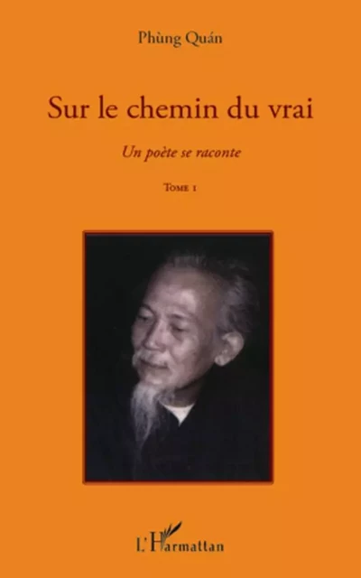 Sur le chemin du vrai - Frédéric PHAM, Phung (+) Quan - Editions L'Harmattan