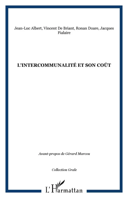 L'intercommunalité et son coût - Ronan Doare, Vincent De Briant, Jean-Luc Albert, Jacques Fialaire - Editions L'Harmattan