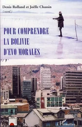 Pour comprendre la Bolivie d'Evo Morales