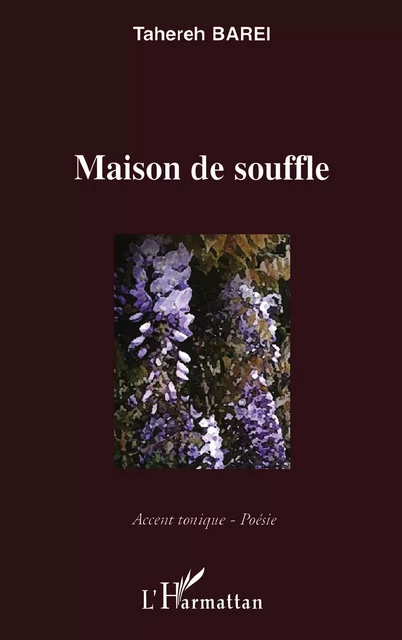 Maison de souffle - Tahereh Barei - Editions L'Harmattan