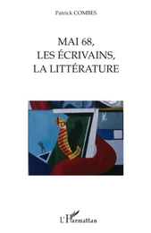 Mai 68, les écrivains, la littérature