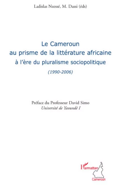 Le Cameroun au prisme de la littérature africaine à l'ère du - Ladislas Nzesse - Editions L'Harmattan